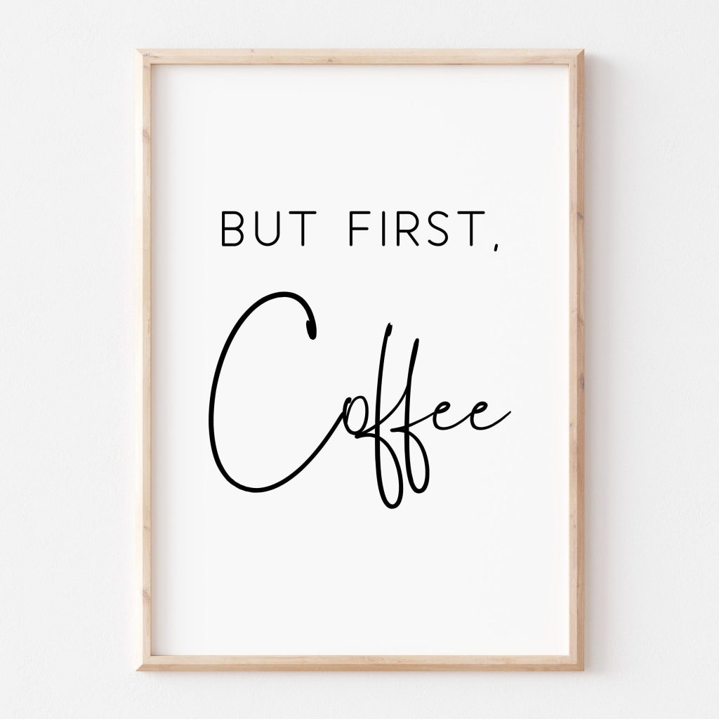 but first coffee