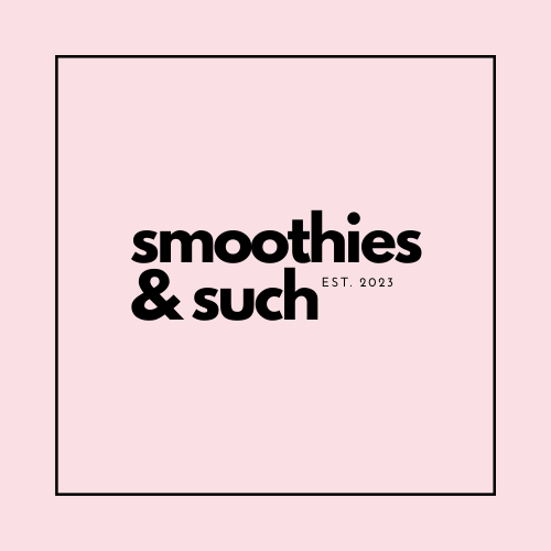 smoothies & such